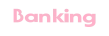 Banking